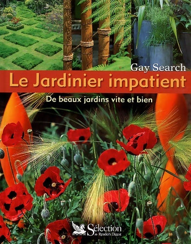 Livrenpoche : Le Jardinier impatient : De beaux jardins vite et bien - Gay Search - Livre