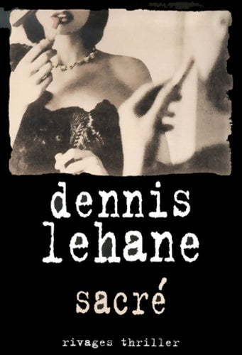 Livrenpoche : Sacré - Dennis Lehan - Livre