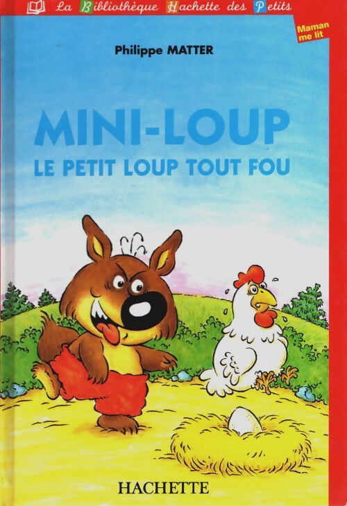 Livrenpoche : Mini-loup le petit loup tout fou - Philippe Matter - Livre