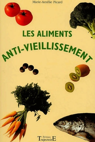 Livrenpoche : Les aliments anti-vieillissement - Marie-Amélie Picard - Livre