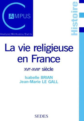 Livrenpoche : La vie religieuse en France du XVIe au XVIIIe siècle - Briant - Livre
