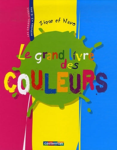 Livrenpoche : Le Grand Livre Des Couleurs - Nano Zique - Livre