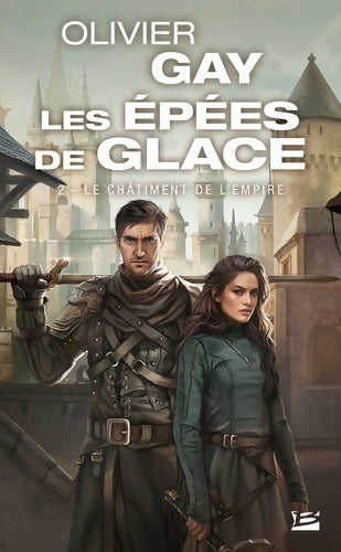 Livrenpoche : Les Épées de glace T2 : Le Châtiment de l'empire - Olivier Gay - Livre