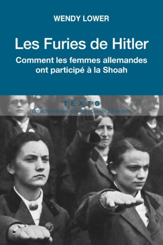 Livrenpoche : Les furies de Hitler : Comment les femmes allemandes ont participé à la Shoah - Wendy Lower - Livre