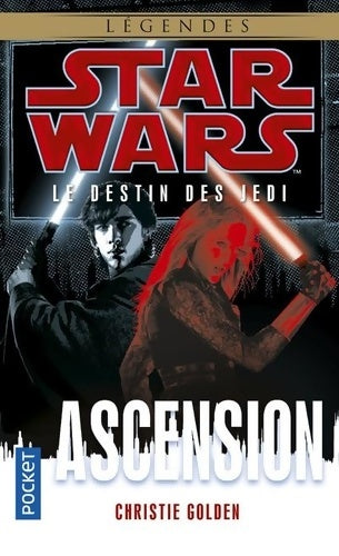 Livrenpoche : Star Wars Tome CXXIV : Le destin des jedi Ascension - Christie Golden - Livre