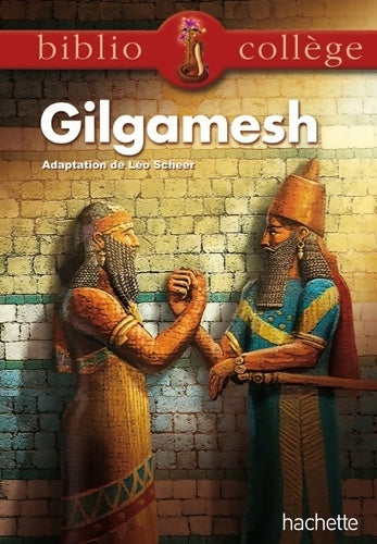 Livrenpoche : Bibliocollège - Le récit de Gilgamesh - Léo Scheer - Livre