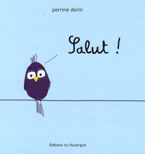 Livrenpoche : Salut ! - Perrine Dorin - Livre