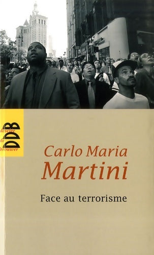 Livrenpoche : Face au terrorisme : Représailles légitime défense guerre et paix - Carlo Maria Martini - Livre