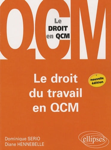 Livrenpoche : Le droit du travail en QCM - Dominique Serio - Livre