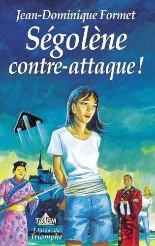 Livrenpoche : Ségolène contre-attaque ! - Jean-Dominique Formet - Livre