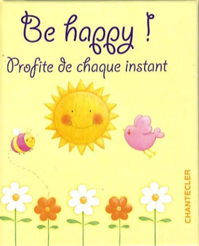 Livrenpoche : Be happy ! : Profite de chaque instant - J. Rose Barber - Livre