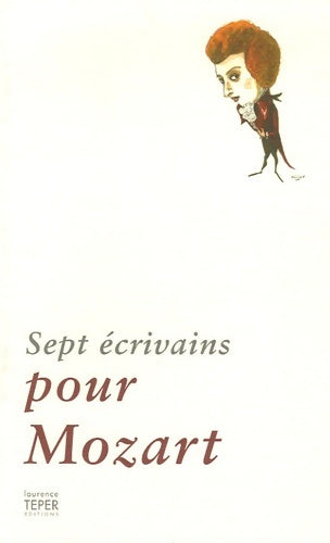 Livrenpoche : Sept écrivains pour Mozart - Jean-Yves Masson - Livre