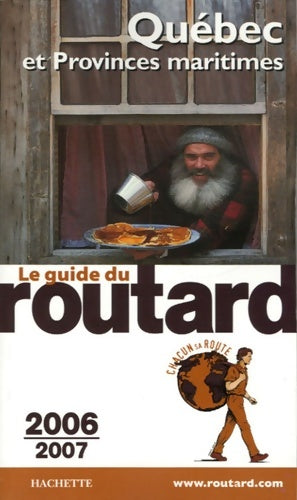 Livrenpoche : Québec et Provinces maritimes Edition 2006-2007 - Guide Du Routard - Livre