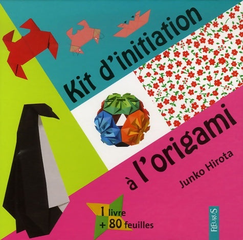 Livrenpoche : KIT D'INITIATION A L'ORIGAMI - Junko Hirota - Livre