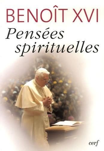 Livrenpoche : PENSÉES SPIRITUELLES - Benoît XVI - Livre