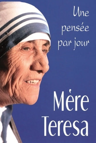 Livrenpoche : mère TERESA : UNE pensée PAR JOUR - TERESA MERE - Livre