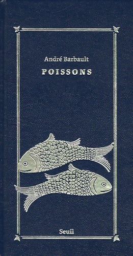 Livrenpoche : Poissons Signes du zodiaque - André Barbault - Livre