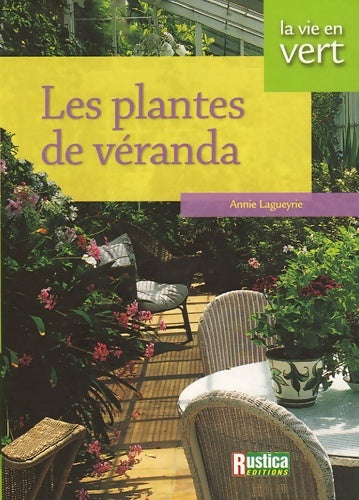 Livrenpoche : LES PLANTES DE VERANDA - Annie Lagueyrie - Livre