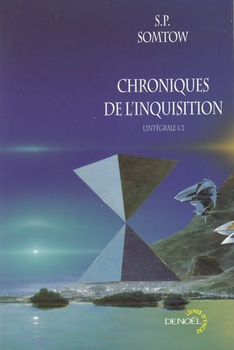 Livrenpoche : Chroniques de l'Inquisition - S-P Somtow - Livre