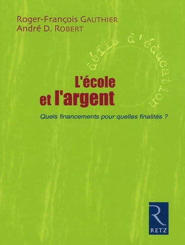 Livrenpoche : IAD - école ET L'ARGENT - Roger-françois Gauthier - Livre