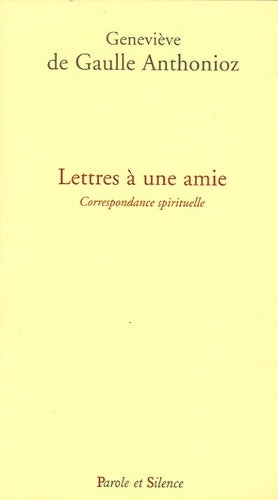 Livrenpoche : lettres a une amie correspondance spirituelle - De Gaulle G. - Livre
