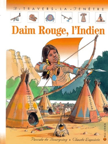 Livrenpoche : Daim rouge le petit Indien - Pascale De Bourgoing - Livre