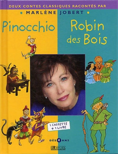 Livrenpoche : Pinocchio et Robin des Bois. : Deux contes classiques racontés par Marlène Jobert avec K7 audio - Marlène Jobert - Livre