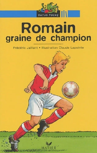 Livrenpoche : Romain, graine de champion - Frédéric Jaillant - Livre