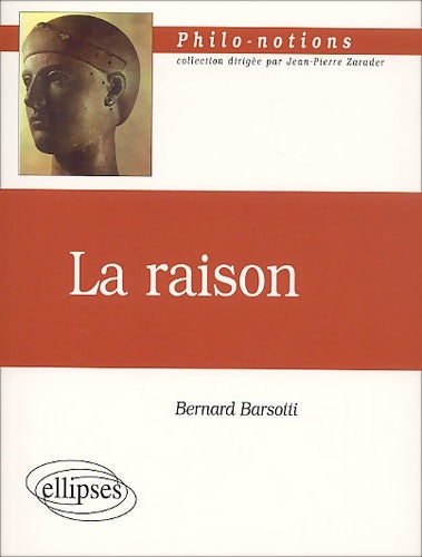 Livrenpoche : La raison - Bernard Barsotti - Livre