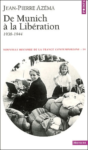 Livrenpoche : De Munich à la Libération : 1938-1944 - Jean-Pierre Azéma - Livre