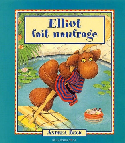 Livrenpoche : Elliot fait naufrage - Andrea Beck - Livre