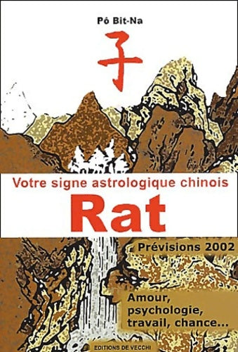 Livrenpoche : Votre Signe Astrologique Chinois 2002 : Rat - Bit-Na Pô - Livre