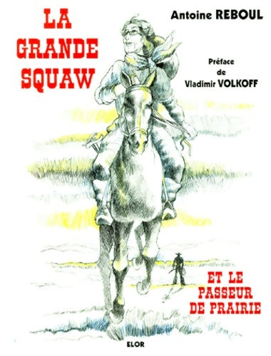 Livrenpoche : La grande squaw - Antoine Reboul - Livre