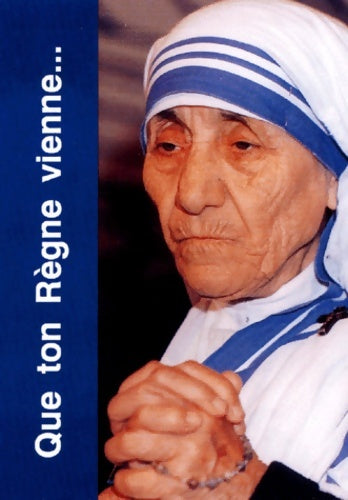 Livrenpoche : Que ton règne vienne ... - Mère Teresa - Livre