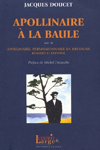 Livrenpoche : Apollinaire à la Baule - Jacques Doucet - Livre