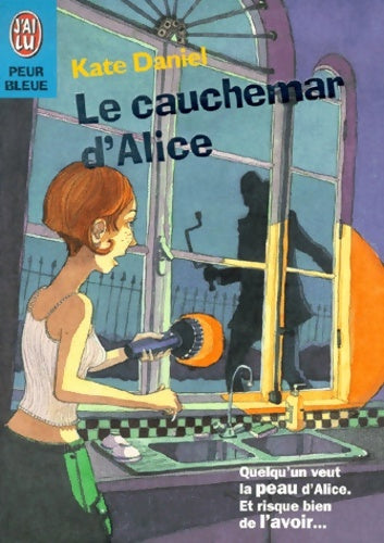 Livrenpoche : Le cauchemar d'Alice - Kate Daniel - Livre
