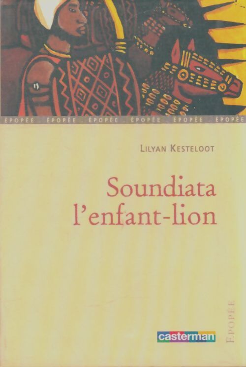 Livrenpoche : Soundiata, l'enfant-lion - Lilyan Kesteloot - Livre