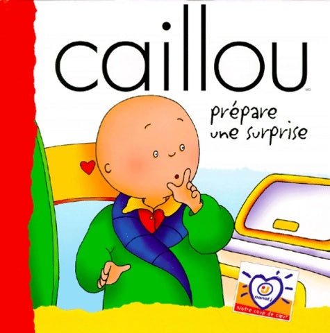 Livrenpoche : Caillou prépare une surprise - Joceline Sanschagrin - Livre