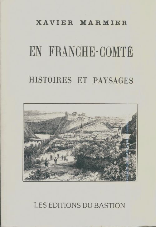 Livrenpoche : En Franche-Comté : Histoires et paysages - Xavier Marmier - Livre