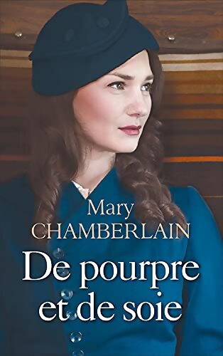 Livrenpoche : De pourpre et de soie - Mary Chamberlain - Livre