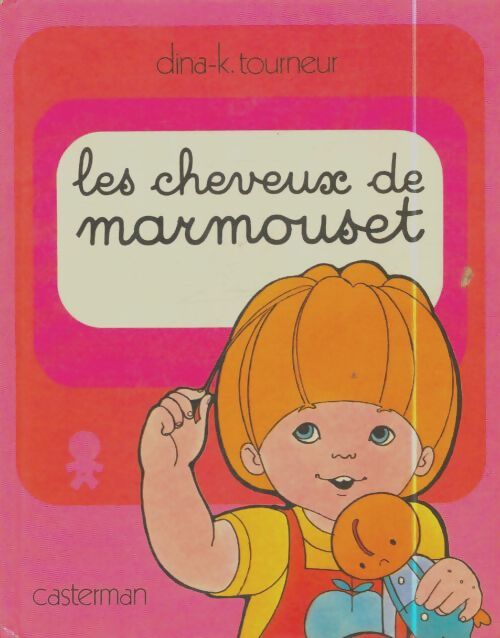 Livrenpoche : Les cheveux de Marmouset / Marmouset va jouer - Dina-K. Tourneur - Livre