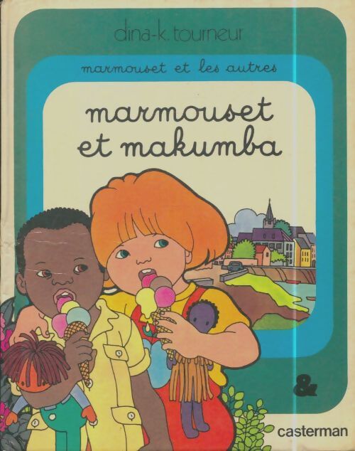 Livrenpoche : Marmouset et Makumba - Dina-K. Tourneur - Livre