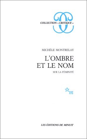 Livrenpoche : L'ombre et le nom sur la féminité - Michèle Montrelay - Livre