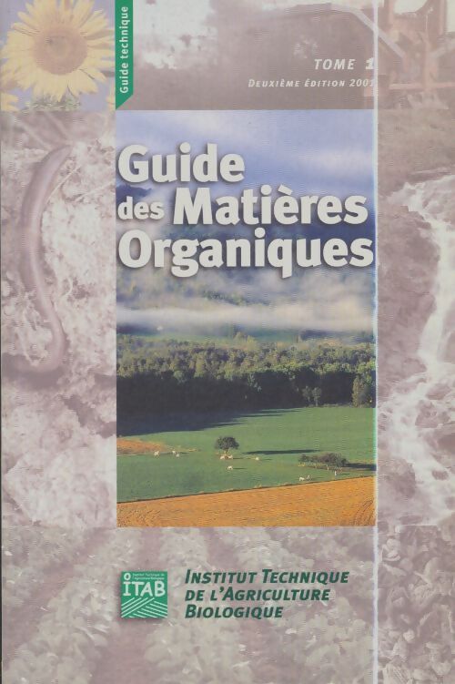 Livrenpoche : Guide des matières organiques Tome I - Blaise Leclerc - Livre