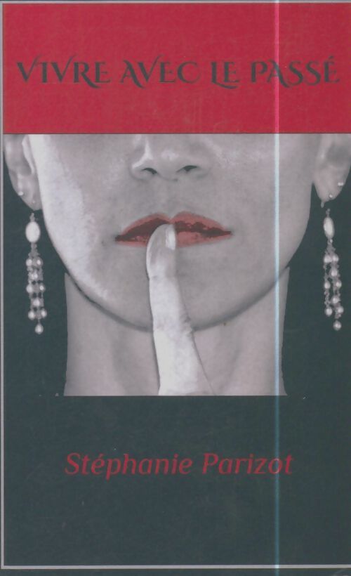 Livrenpoche : Vivre avec le passé - Stéphanie Parizot - Livre
