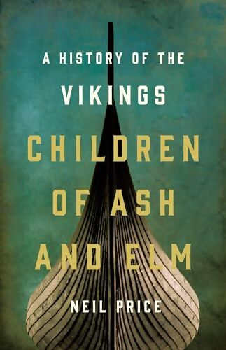 Livrenpoche : Children of ash and elm : A history of the vikings - Neil Price - Livre