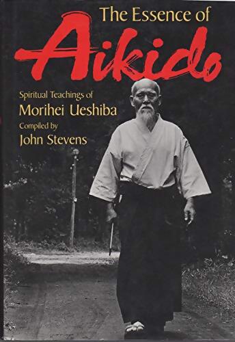 Livrenpoche : The essence of aikido - Morihei Ueshiba - Livre