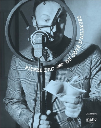 Livrenpoche : Pierre Dac : Du côté d'ailleurs - Jacques Pessis - Livre