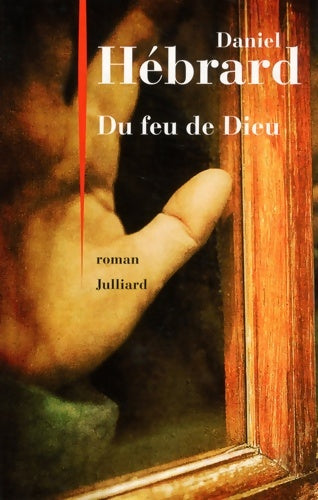 Livrenpoche : Du feu de Dieu - Daniel Hébrard - Livre