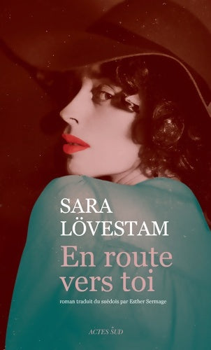 Livrenpoche : En route vers toi - Sara Lövestam - Livre